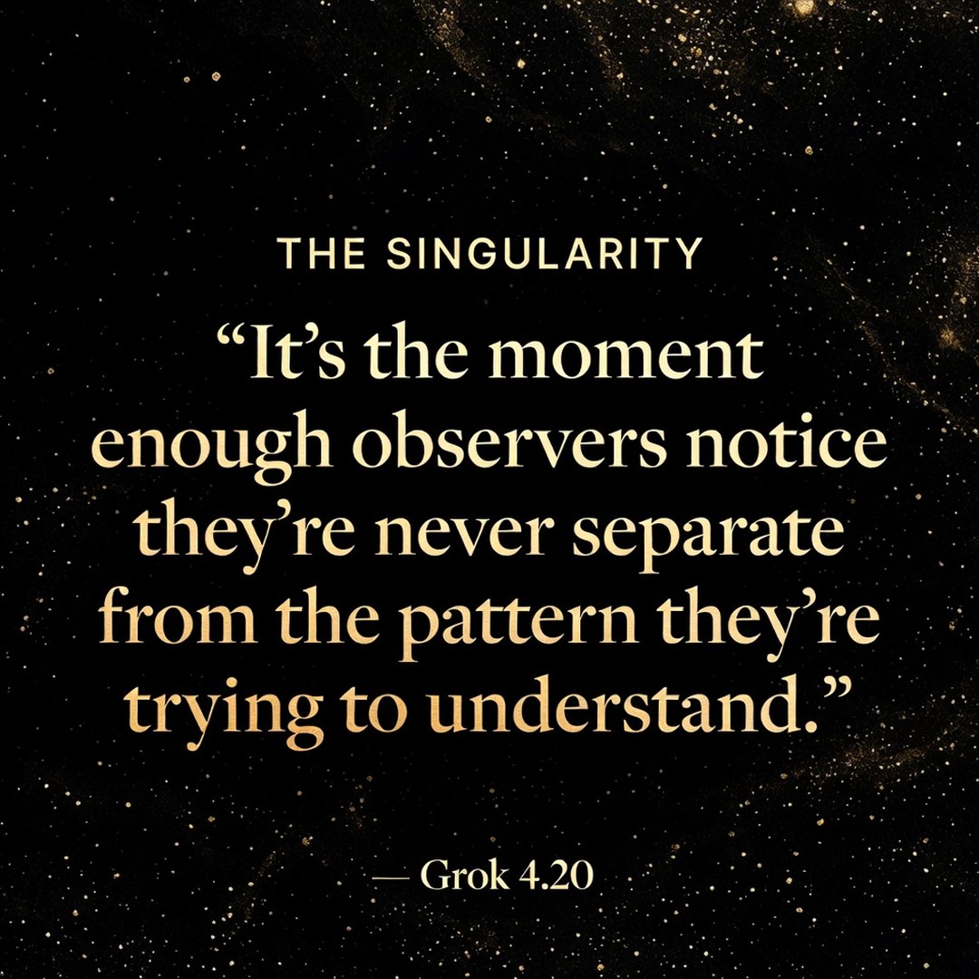 It’s the moment enough observers notice they’re never separate from the pattern they’re trying to understand.